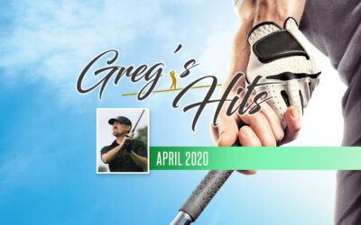Greg’s Hits – April 2020