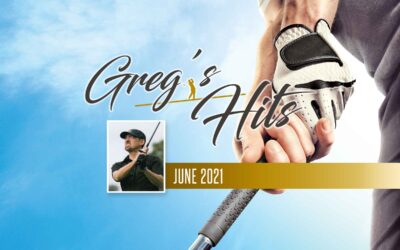 Greg’s Hits – June 2021