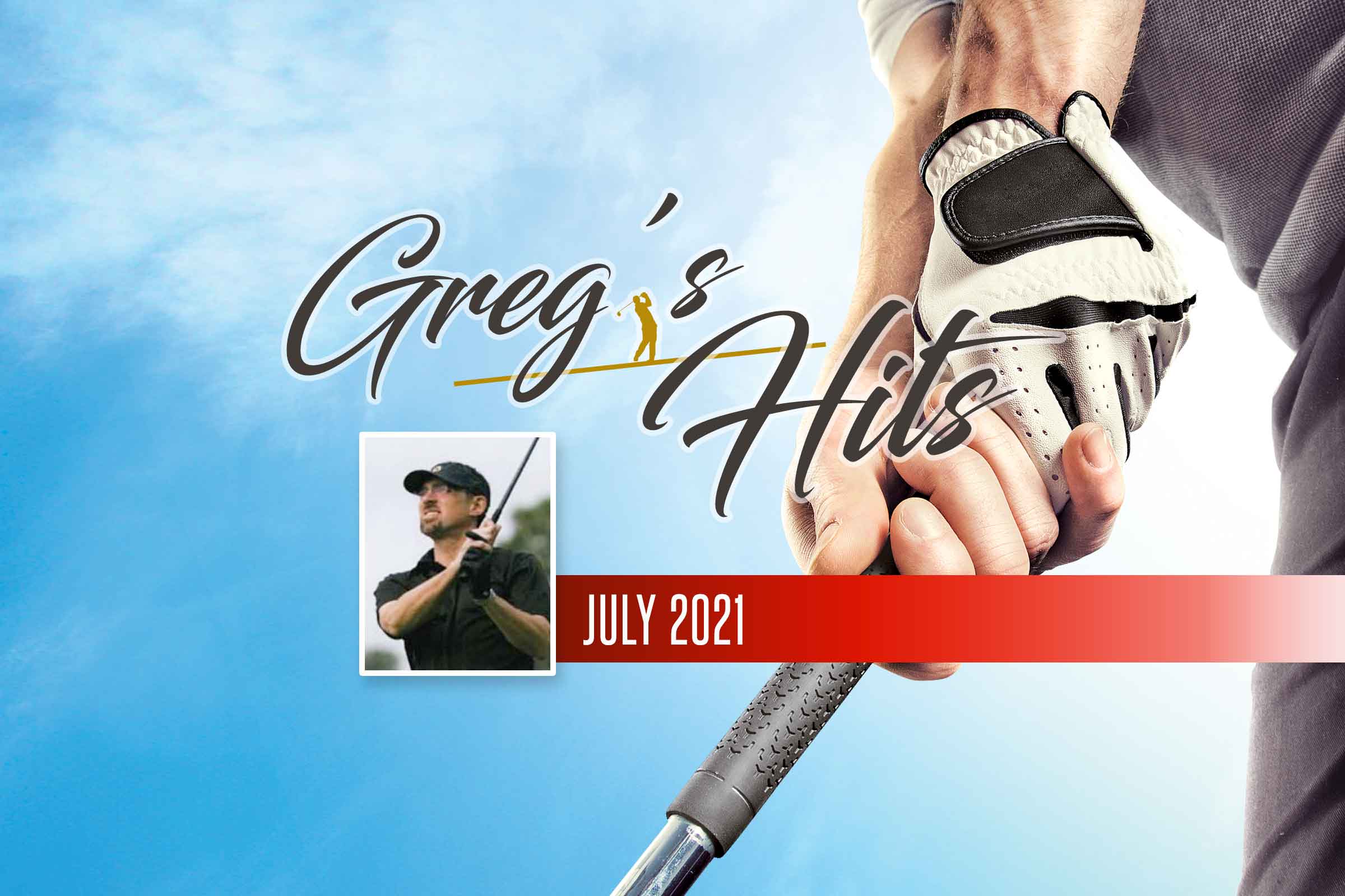 60f0ae994d78c78568745bb1_Gregs-Hits-July2021