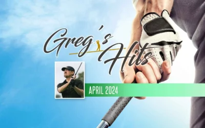 Greg’s Hits – April 2024