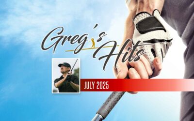 Greg’s Hits – July 2025