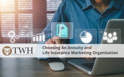 Choosing An Annuity and Life Insurance Marketing Organization