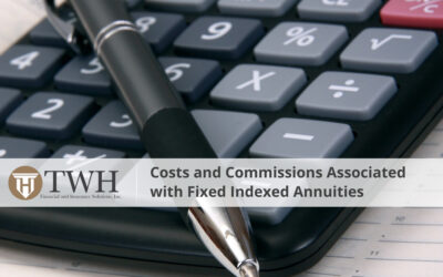 Costs and Commissions Associated with Fixed Indexed Annuities