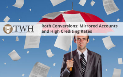 Roth Conversions: Mirrored Accounts and High Crediting Rates